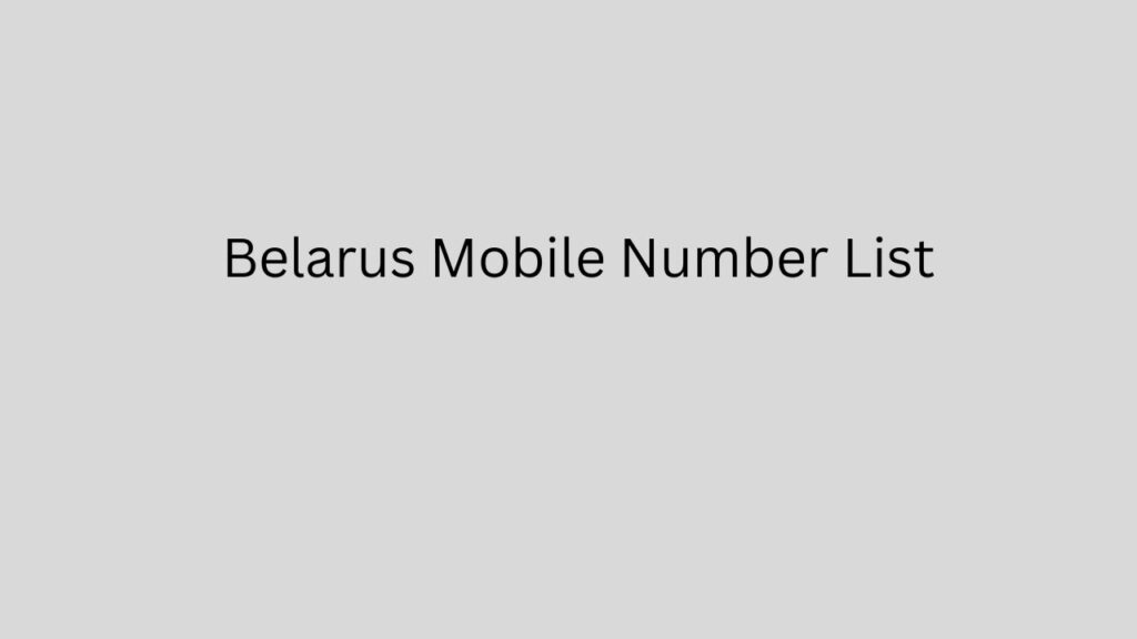 Belarus Mobile Number List