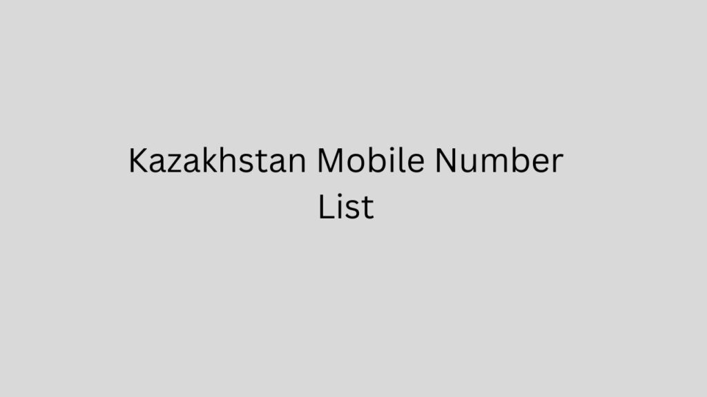 Kazakhstan Mobile Number List