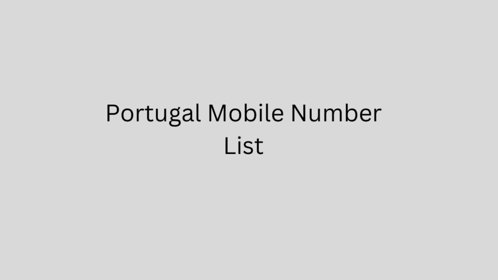 Portugal Mobile Number List