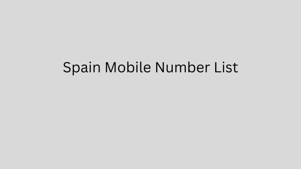 Spain Mobile Number List